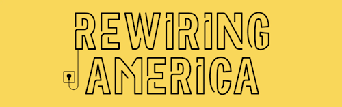 Yellow rectangle with rewiring america written in a font like an electrical cord